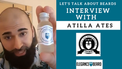 LET'S TALK ABOUT BEARDS WITH ATILLA ATES - INTERVIEW
