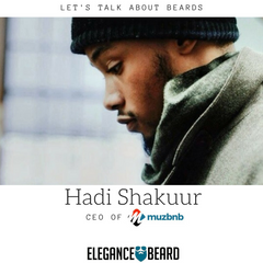 Hadi Shakuur - CEO of Muzbnb - Let's Talk About Beards