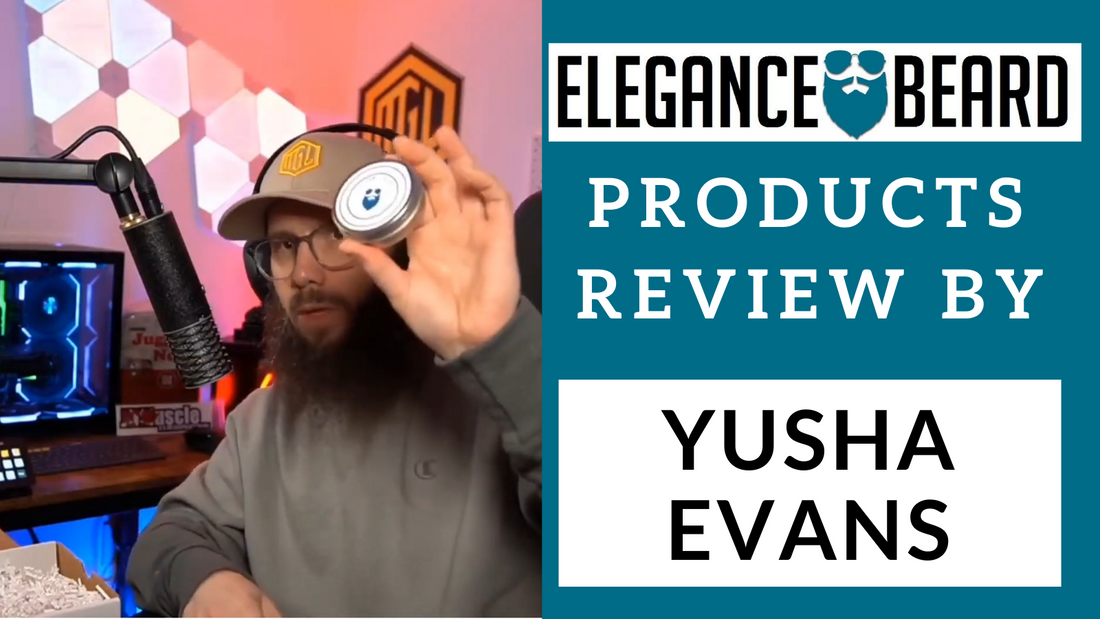 BR. YUSHA EVANS ELEGANCE BEARD KIT REVIEW