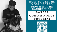 HOW TO USE THE VEGAN BEARD BRUSH AT THE BARBERSHOP | BARBER QUR'AN HODGE TUTORIAL